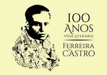 100 Anos de Vida Literária de Ferreira de Castro