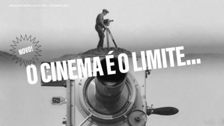 O Cinema é o limite... é o novo magazine do Plano Nacional de Cinema.